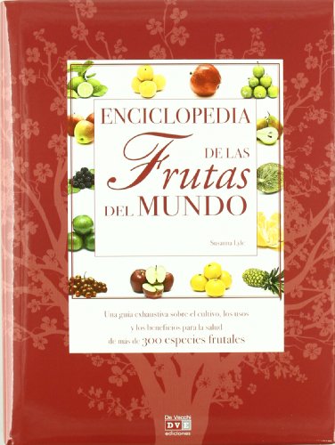 Stock image for ENCICLOPEDIA DE LAS FRUTAS DEL MUNDO for sale by Iridium_Books