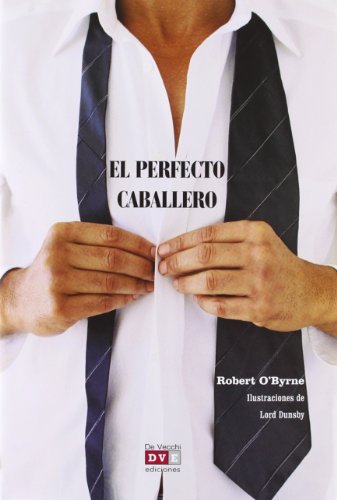 Stock image for El perfecto caballero (Saber Vivir (vecchi)) for sale by medimops