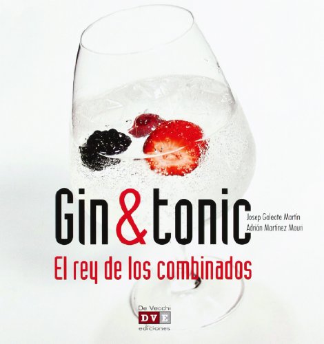 Imagen de archivo de Gin & Tonic: El Rey De Los Combinados (Enologia Y Licores) a la venta por Ababol libros y regalos