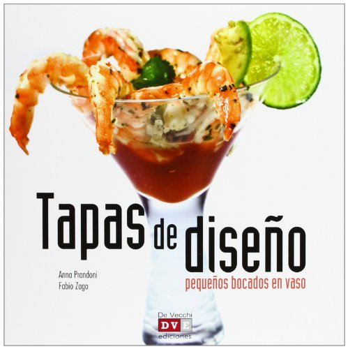 TAPAS DE DISEÑO - PEQUEÑOS BOCADOS EN VASO