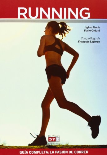 9788431556013: Running . Guia Completa : La Pasion De Correr (Spanish Edition)