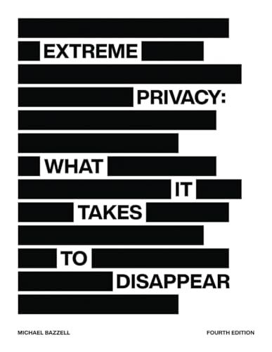 Stock image for Extreme Privacy: What It Takes to Disappear for sale by PhinsPlace