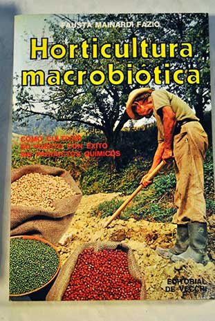 Imagen de archivo de Horticultura macrobiotica a la venta por Librera 7 Colores