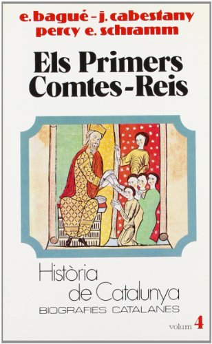 9788431618070: Els primers comtes reis (Tom IV) (Hta. de Catalunya. Biografies Catalanes) - 9788431618070