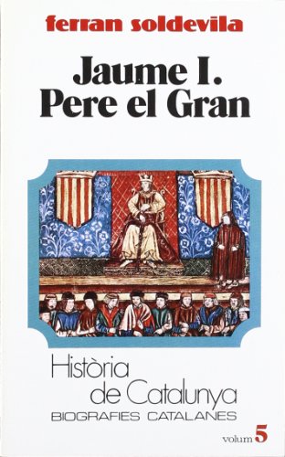 Imagen de archivo de Jaume I. Pere el Gran (Tom V) a la venta por HPB Inc.