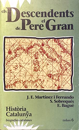 9788431618094: Els descendents de Pere el Gran (Tom VI) (Hta. de Catalunya. Biografies Catalanes)
