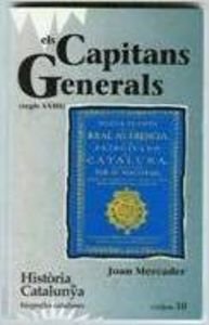 9788431618131: Els Capitans Generals (Segle XVIII) (Tom X) (Hta. de Catalunya. Biografies Catalanes) - 9788431618131