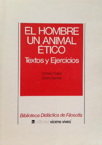 Imagen de archivo de El Hombre Un Animal Etico (Spanish EdFullat, Octavi a la venta por Iridium_Books
