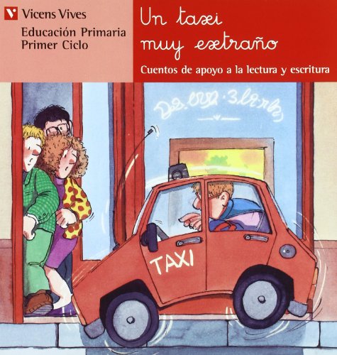 Stock image for Un Taxi Muy Extrao. Cuentos de Apoyo a la Lectura y Escritura for sale by Librera 7 Colores