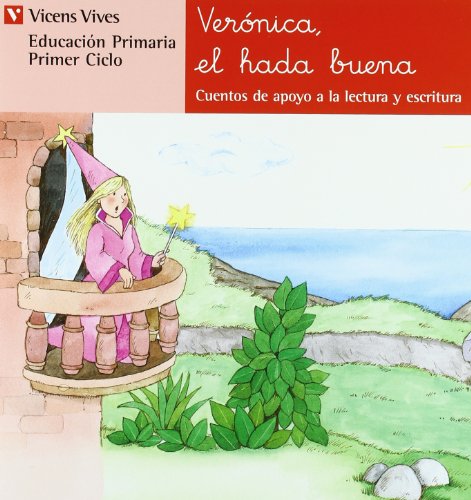 Stock image for N.8 Veronica, El Hada Buena (Cuentos de Apoyo. serie Roja) for sale by medimops