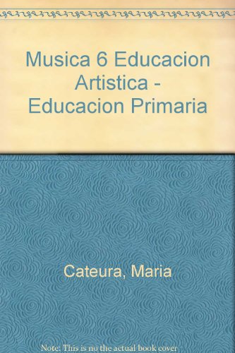 Imagen de archivo de Musica 6 Educacion Artistica - Educacion Primaria (Spanish Edition) a la venta por ThriftBooks-Atlanta