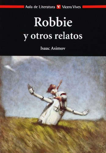 Stock image for Robbie y otros relatos, auxiliar Bachillerato (Aula de Literatura) for sale by medimops