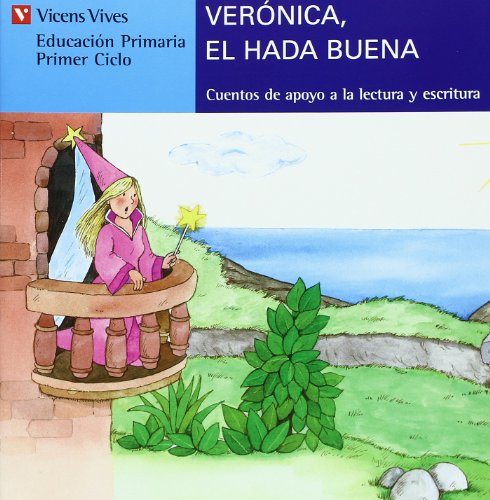 Stock image for Veronica,El Hada Buena (serie Azul) (Fernandez Buuel, Ana; Rodriguez for sale by Iridium_Books