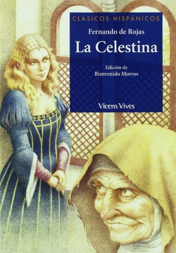 Stock image for La Celestina N/c (clasicos Hispanicos) (Clsicos Hispnicos) - 9788431639211 De Rojas, Fernando; Morros Mestres, Bienvenido and Sol Romero, Francisco for sale by VANLIBER