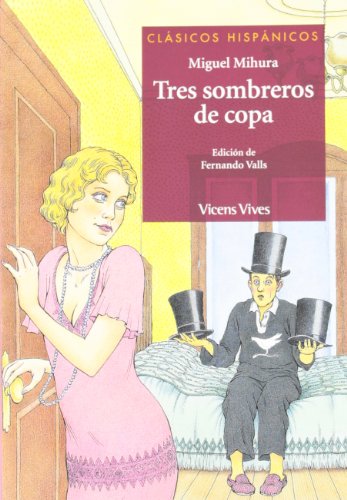 Tres Sombreros De Copa N/c (9788431645229) by Valls Guzman, Fernando; Antas Garcia, Delmiro; Mihura Navarro, Dolores