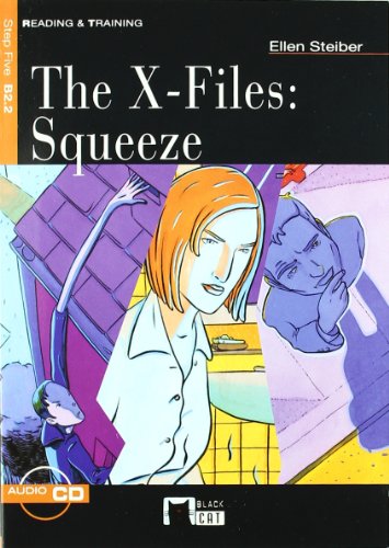 THE X-FILES: SQUEEZE (FREE AUDIO) (9788431646080) by Steiber, Ellen; Cideb Editrice S.R.L.