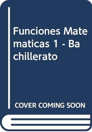 Funciones Matematicas 1 - Bachillerato (Spanish Edition) (9788431647100) by Unknown Author
