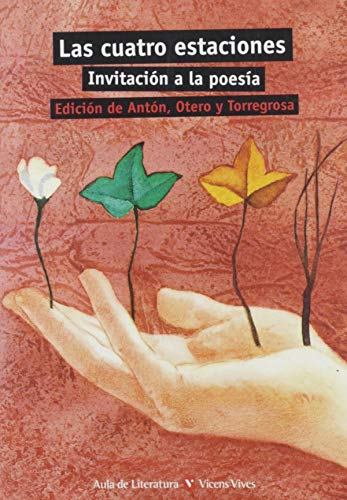 Imagen de archivo de Las Cuatro Estaciones: Invitacion a la Poesia / The Four Seasons: Invitation to Poetry a la venta por Discover Books