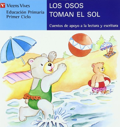 9788431648664: Los osos toman el sol, lectura, Educaci n Primaria, 1 ciclo (letra de molde) (Coleccion Cuentos De Apoyo Serie Azul) (Spanish Edition)