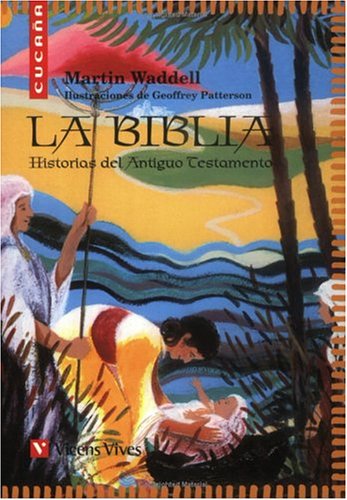 Stock image for La Biblia / Stories from the Bible: Historias Del Antiguo Testamento / Stories of the Ancient Testament for sale by WorldofBooks