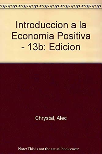 9788431651275: Introduccion a la Economia Positiva - 13b: Edicion (Spanish Edition)
