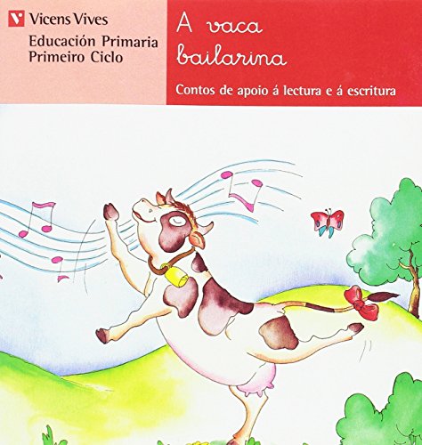 Imagen de archivo de A VACA BAILARINA. LECTURA. PRIMEIRO CICLO. a la venta por Librerias Prometeo y Proteo