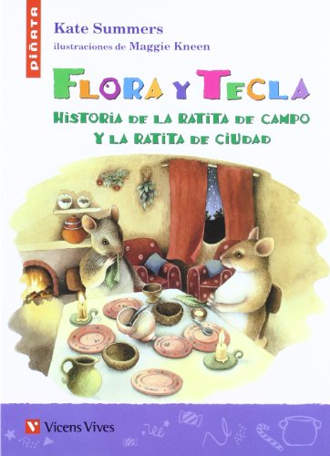 Beispielbild fr Flora Y Tecla : Historia De La Ratita De Campo Y La Ratita De Ciudad zum Verkauf von LIBRERIA PETRARCA