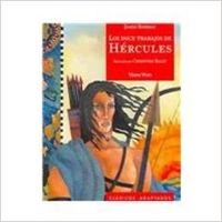 6. Los doce trabajos de Hércules (Clásicos Adaptados) Otero Toral, Manuel; Riordan, James; Frances Lincoln Limited and Camps Perarnau, Susana - Otero Toral, Manuel; Riordan, James; Frances Lincoln Limited