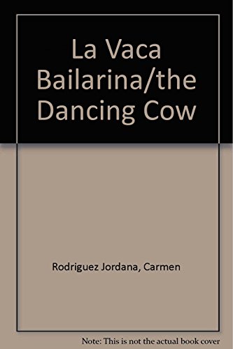 Imagen de archivo de La Vaca Bailarina. (Spanish Edition) a la venta por Half Price Books Inc.
