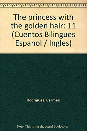 9788431673604: La Princesa De Los Cabellos Dorados (Cuentos Bilingues Espanol / Ingles) (Spanish Edition)
