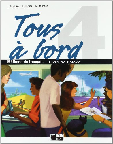 9788431683979: Tous A Bord 4 Livre Eleve (Chat Noir. methodes) - 9788431683979