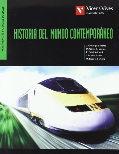 Historia Del Mundo Contemporaneo - J. Aróstegui, M. García, C. Gatell, J. Palafox, M. Risques