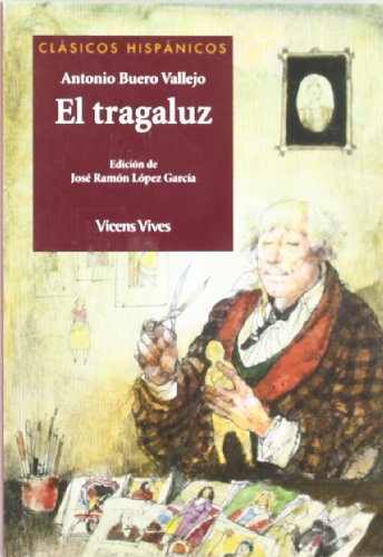 El Tragaluz - Buero Vallejo, Antonio, Lopez Garcia, Jose Ramon