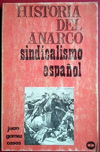 HISTORIA DEL ANARCOSINDICALISMO ESPAÑOL