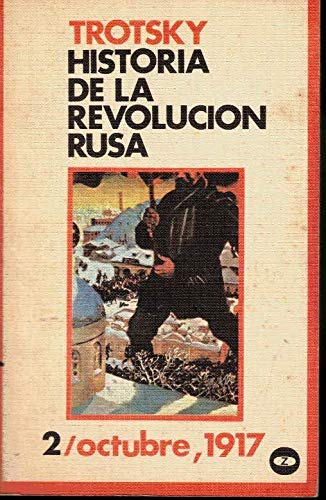 Historia de la Revolución Rusa, Tomo I - Trotsky, Leon