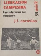 Beispielbild fr Liberacin campesina : ligas agrarias del Paraguay zum Verkauf von Perolibros S.L.
