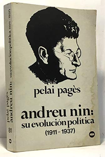 Imagen de archivo de Andreu Nin: Su evolucin poltica (1911-1937) a la venta por Book Dispensary