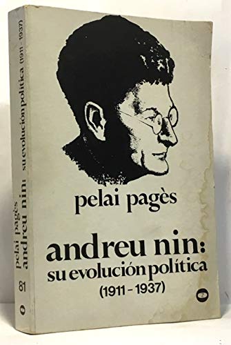 Stock image for Andreu Nin: Su evolucin poltica (1911-1937) for sale by Book Dispensary