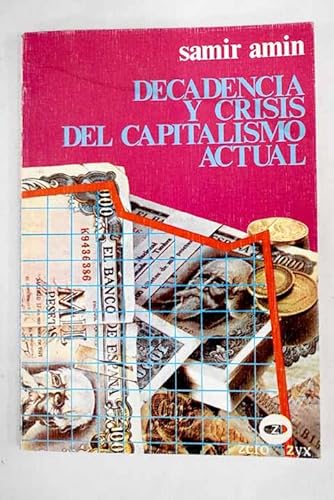 Imagen de archivo de Decadencia Y Crisis Del Capitalismo Actual a la venta por RecicLibros