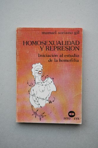 9788431704520: Homosexualidad y represin: iniciacin al estudio de la homofilia