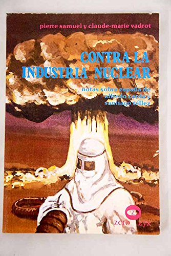 Stock image for Contra la industria nuclear for sale by NOMBELA LIBROS USADOS