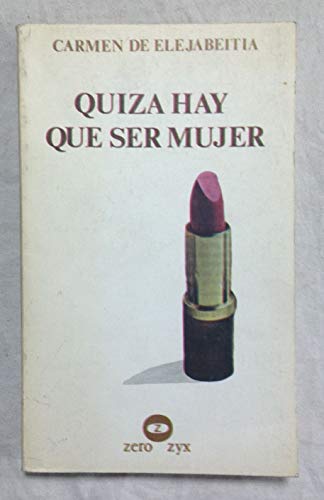 Beispielbild fr Quiza Hay Que Ser Mujer. zum Verkauf von Hamelyn