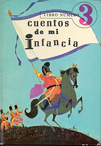 9788431912222: CUENTOS DE MI INFANCIA. 3. LOS MSICOS DEL REY, EL COCHECITO ROJO, PIPO EL DINOSAURIO...