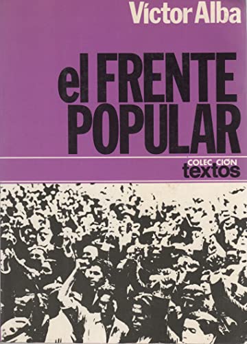 Stock image for El frente popular (Coleccion Textos ; 15) (Spanish Edition) for sale by medimops