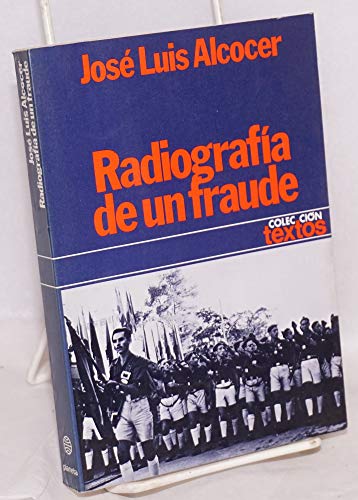 RadiografiÌa de un fraude: Notas para una historia del Frente de Juventudes (ColeccioÌn Textos ; 37) (Spanish Edition) (9788432002946) by Alcocer, JoseÌ Luis