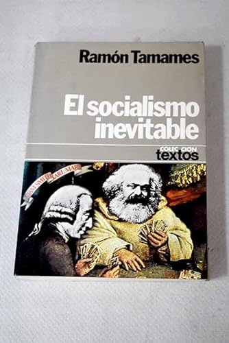 El socialismo inevitable (ColeccioÌn Textos ; 39) (Spanish Edition) (9788432002960) by Tamames, RamoÌn