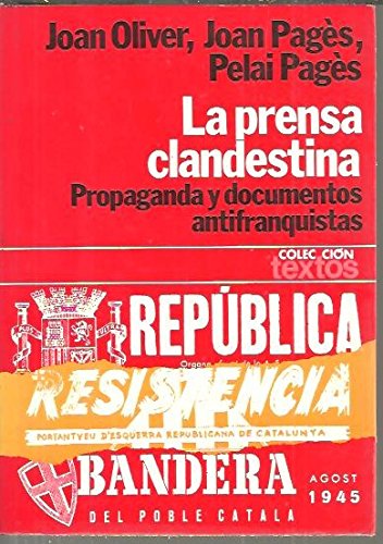 9788432002991: LA PRENSA CLANDESTINA (1939-1956). Propaganda y documentos antifranquistas