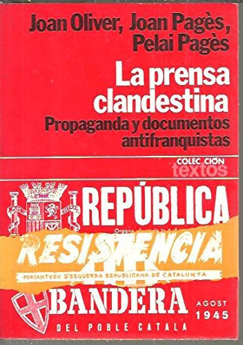 9788432002991: La prensa clandestina (1939-1956): Propaganda y documentos antifranquistas (Colección Textos ; 42) (Spanish Edition)