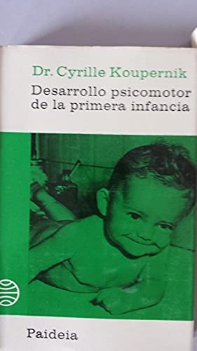 Imagen de archivo de Desarrollo psicomotor de la primera infancia a la venta por Librera 7 Colores