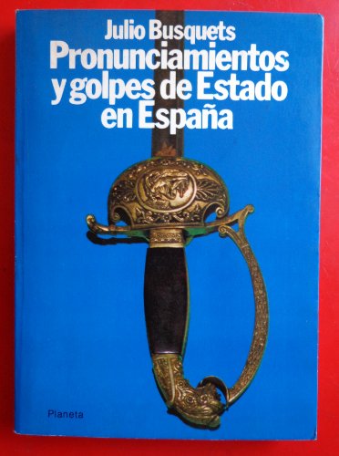 Imagen de archivo de Pronunciamientos y golpes de estado en Espaa a la venta por HISPANO ALEMANA Libros, lengua y cultura